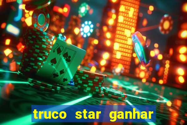 truco star ganhar dinheiro pix